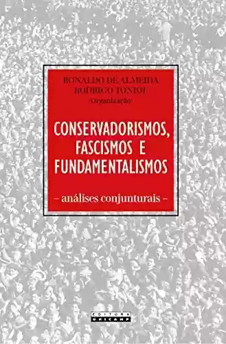 Livro PDF: Conservadorismos, fascismos e fundamentalismos: análises conjunturais