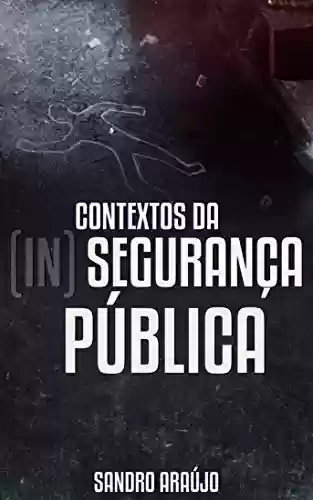 Livro PDF: Contextos da (In)Segurança Pública