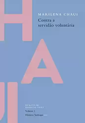 Capa do livro: Contra a servidão voluntária - Ler Online pdf