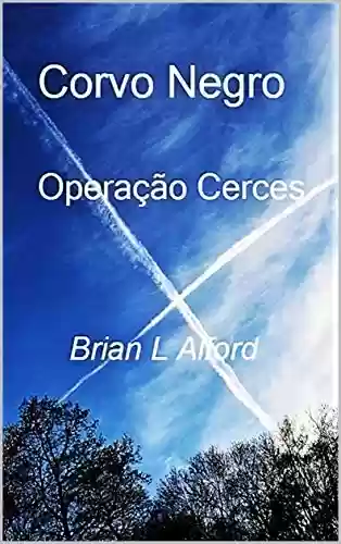 Livro PDF: Corvo Negro Operação Cerces: Operação Cerces