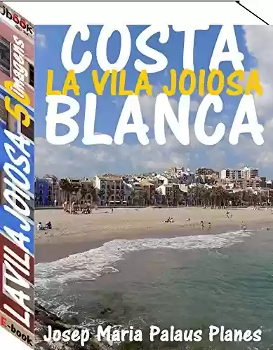 Livro PDF: Costa Blanca: La Vila Joiosa (50 imagens)