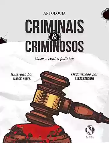 Capa do livro: Criminais & Criminosos: Casos e Contos Policiais - Ler Online pdf