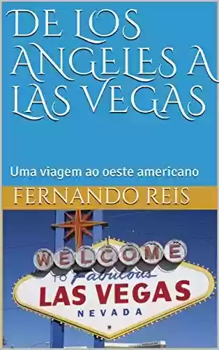 Livro PDF: De Los Angeles a Las Vegas: Uma viagem ao oeste americano