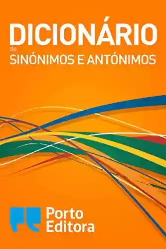 Capa do livro: Dicionário de Sinónimos e Antónimos - Ler Online pdf
