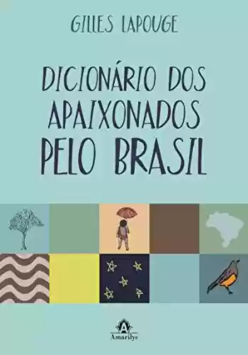 Livro PDF: Dicionário dos Apaixonados pelo Brasil