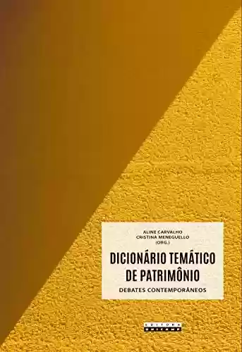 Livro PDF Dicionário temático de patrimônio: debates contemporâneos