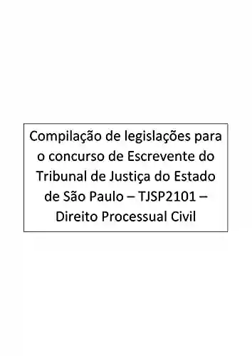 Livro PDF: Direito Processual Civil: Escrevente – Tribunal de Justiça do Estado de São Paulo – TJSP2101