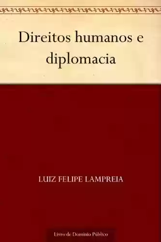 Capa do livro: Direitos humanos e diplomacia - Ler Online pdf