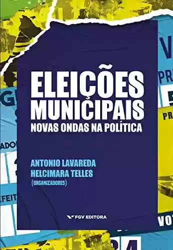 Capa do livro: Eleições municipais: novas ondas na política - Ler Online pdf