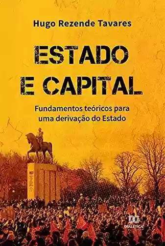 Livro PDF: Estado e Capital: fundamentos teóricos para uma derivação do Estado