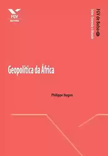 Livro PDF: Geopolítica da África (FGV de Bolso)