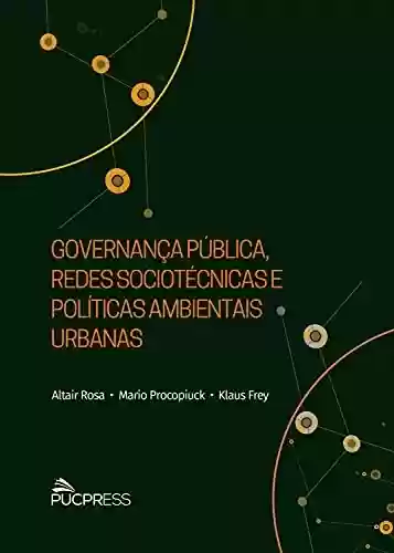 Livro PDF: Governança pública, redes sociotécnicas e políticas ambientais urbanas
