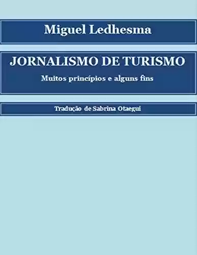 Livro PDF: Jornalismo de turismo: muitos princípios e alguns fins