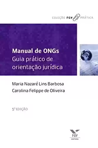 Capa do livro: Manual de Ongs: guia prático de orientação jurídica - Ler Online pdf