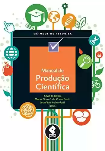 Livro PDF: Manual de Produção Científica (Métodos de Pesquisa)