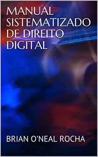 Livro PDF: MANUAL SISTEMATIZADO DE DIREITO DIGITAL