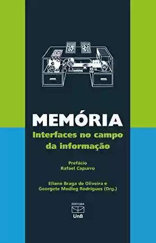 Livro PDF: Memória: interfaces no campo da informação