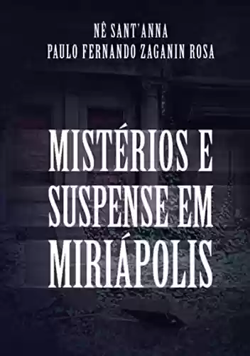 Livro PDF: Mistérios E Suspense Em Miriápolis