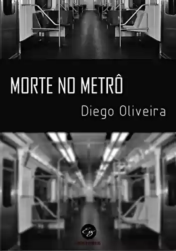 Capa do livro: Morte no Metrô - Ler Online pdf
