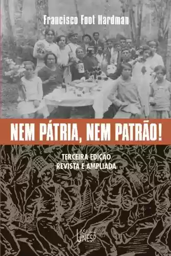 Livro PDF: Nem pátria, nem patrão! Memória operária, cultura e literatura no Brasil