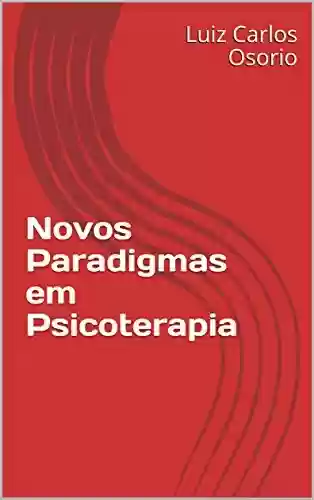 Capa do livro: Novos Paradigmas em Psicoterapia - Ler Online pdf