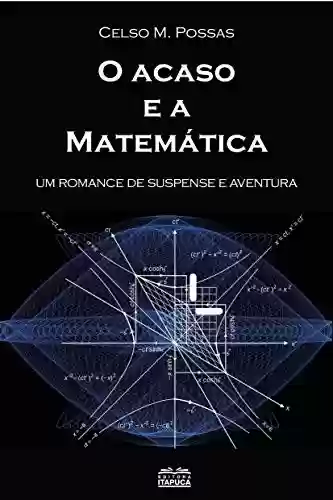 Livro PDF: O acaso e a matemática: um romance de suspense e aventura