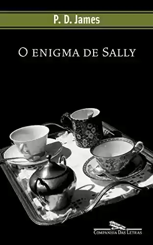 Capa do livro: O enigma de Sally (Coleção Policial) - Ler Online pdf