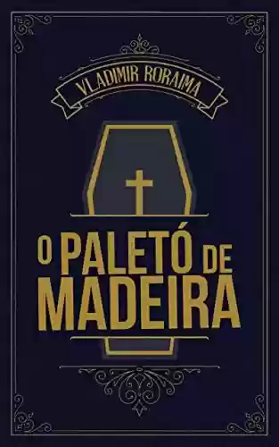 Livro PDF: O Paletó de Madeira