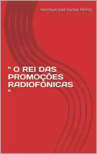 Livro PDF: ” O REI DAS PROMOÇÕES RADIOFÔNICAS “