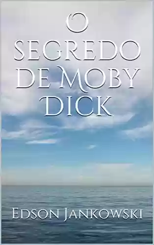 Capa do livro: O segredo de Moby Dick - Ler Online pdf