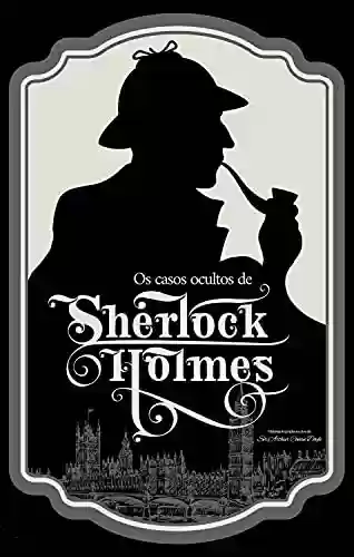 Livro PDF Os casos ocultos de Sherlock Holmes