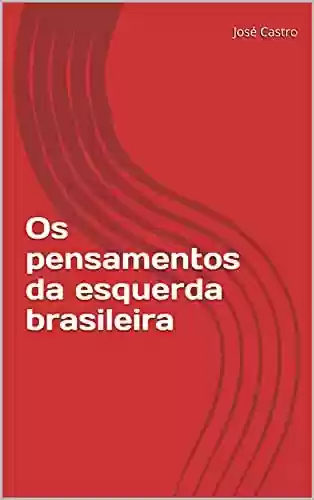Livro PDF: Os pensamentos da esquerda brasileira