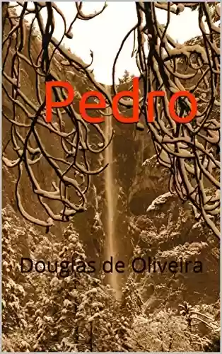 Livro PDF: Pedro: Douglas de Oliveira