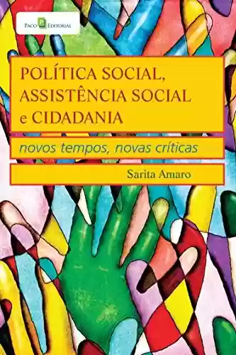 Livro PDF Política Social, Assistência Social e Cidadania: Novos Tempos, Novas Críticas