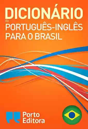 Livro PDF: Porto Editora Brazilian Portuguese-English Dictionary