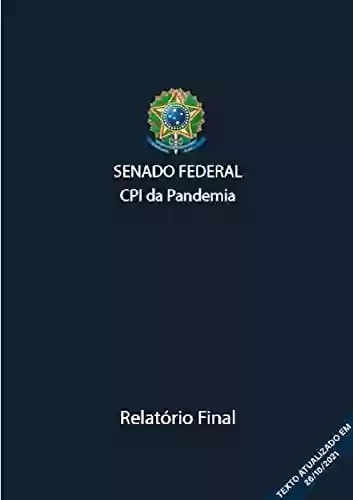 Livro PDF: Relatório Final da CPI da PANDEMIA: CPI da COVID 19