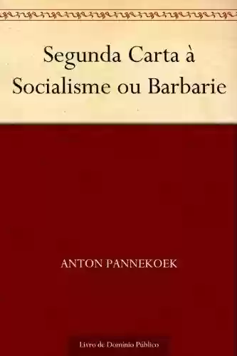 Capa do livro: Segunda Carta à Socialisme ou Barbarie - Ler Online pdf