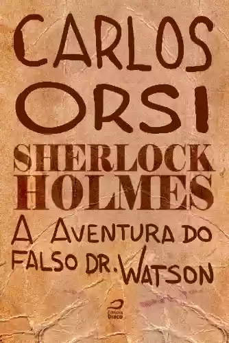 Livro PDF Sherlock Holmes – A aventura do falso Dr. Watson