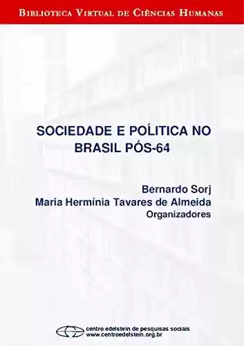 Livro PDF: Sociedade e política no Brasil pós-64