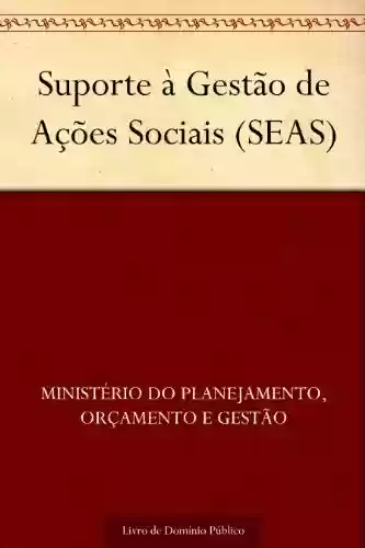 Livro PDF: Suporte à Gestão de Ações Sociais (SEAS)