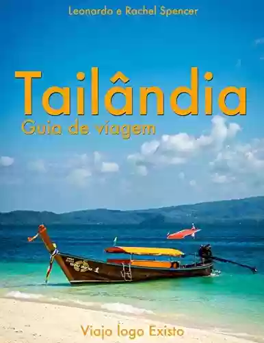 Capa do livro: Tailândia – Guia de Dicas do Viajo logo Existo - Ler Online pdf