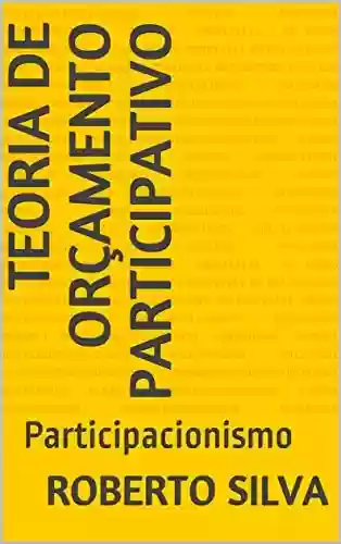 Livro PDF: Teoria de orçamento participativo: Participacionismo