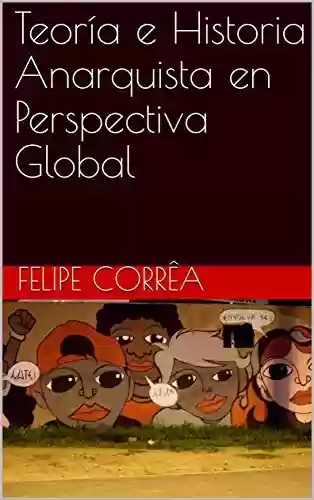Livro PDF: Teoría e Historia Anarquista en Perspectiva Global