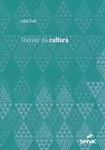 Livro PDF Teorias da cultura (Série Universitária)