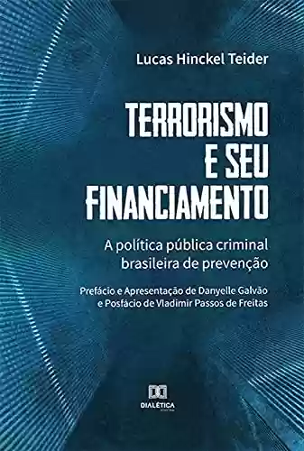 Livro PDF: Terrorismo e seu financiamento: a política pública criminal brasileira de prevenção