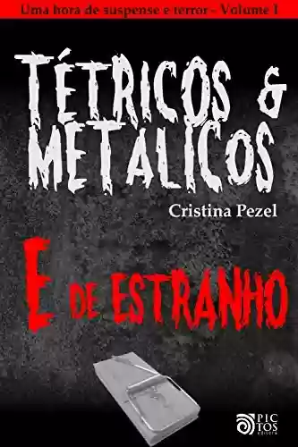 Livro PDF: Tétricos e Metálicos Vol. II – Contos de Suspense e Terror: C, de Crime