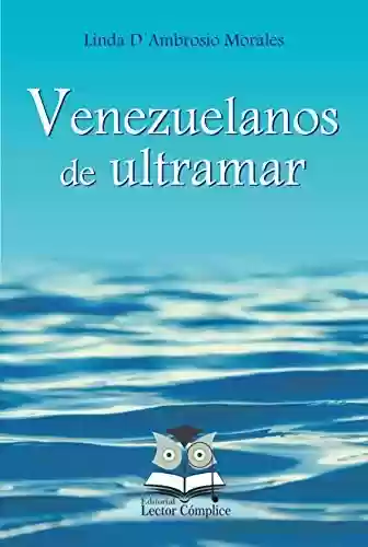 Livro PDF: Venezuelanos de ultramar (Esboços biográficos)
