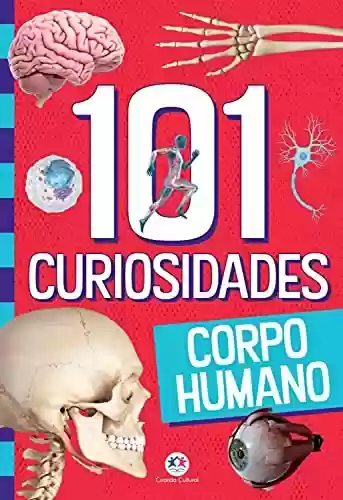 Capa do livro: 101 curiosidades – Corpo humano (103 curiosidades) - Ler Online pdf
