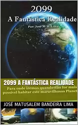 Livro PDF: 2099 A Fantástica Realidade