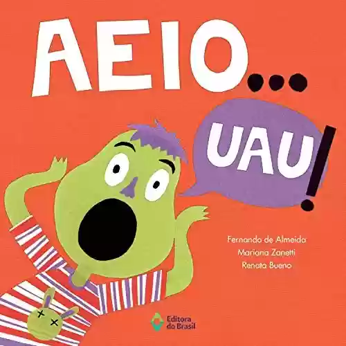 Livro PDF: A e i o… uau! (Recortando Histórias)